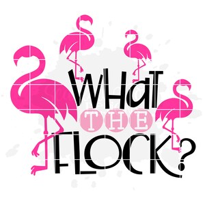 May include: Pink flamingo silhouettes with the text "What the Flock?" in black. The text is surrounded by pink circles with the words "THE" in white.