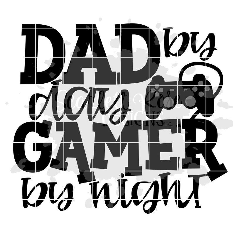 Download Dad by Day Gamer by Night svg svg cut file Gamer svg Video ...