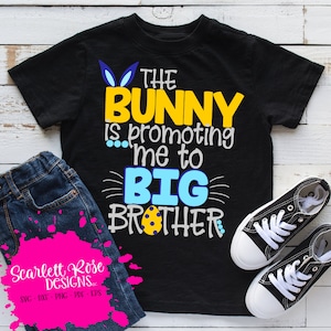 Easter SVG, The Bunny is Promoting Me to Big Brother, New Baby, Announcement, Boy Easter, Big Brother shirt, SVG cut file, cameo, cricut