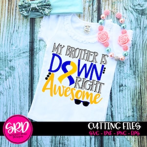 Down syndroom bewustzijn SVG, mijn broer is down recht awesome, perfect, Down syndroom, gesneden bestand, shirt Design, Silhouette cameo, cricut