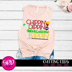 May include: A pink sleeveless tank top with the text "Chippin' Dippin' and Margarita Sippin'" in black, red, green, and yellow lettering. A green lime wedge and a margarita glass are included in the design.