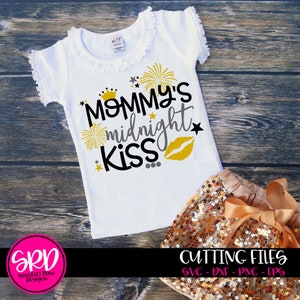 New Year's SVG, DXF, Mama's Midnight Kiss svg, kroon, Fireworks, svg, Meisjesshirt, SVG bestand, silhouet, cricut knippen