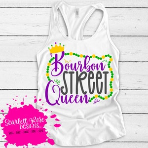 Mardi Gras SVG, DXF, Bourbon Street Queen svg, Mardi Gras shirt, design, svg cut file, silhouette cameo, cricut