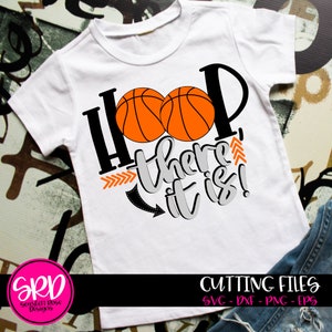 Basketball SVG, Hoop There it Is svg, Basketball shirt, svg cut files, Basketball Mom svg, Basketball Life, cameo files, cricut files