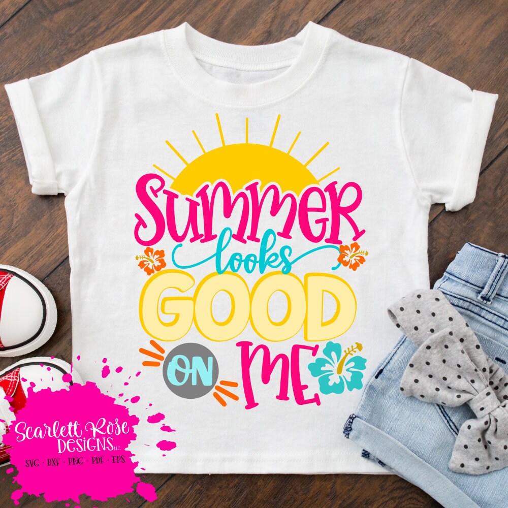 Summer Looks Good on Me SVG SVG Cut File Summer Svg Girl - Etsy