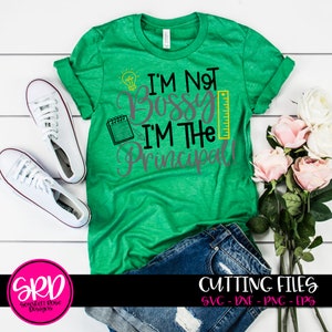 Svg d’enseignant, chemise d’enseignant, svg de chemise d’enseignant, Im not Bossy, Im le principal, chemise d’école, SVG d’école, fichiers coupés, vie d’enseignant, cadeau