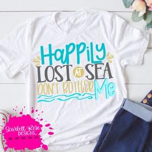 Glücklich auf See verloren, stören mich nicht, SVG, SVG schneiden Datei, Sommer Svg, Sommer-Shirt, Design, Mädchen Sommer-Shirt, Kamee Dateien, Cricut Dateien
