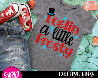 Christmas SVG, Feelin a Little Frosty, Snowman, Snowflake cut file for silhouette cameo and cricut