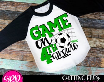 Game On 4th Grade SVG, SVG cut file, Fourth grade svg, Back to School svg, Soccer svg, First day of school svg, school shirt svg, cameo file