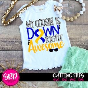 Down syndroom bewustzijn SVG, mijn neef, naar beneden recht awesome, nieuwe baby, Down syndroom shirt, gesneden bestand, shirt Design, Silhouette cameo, cricut