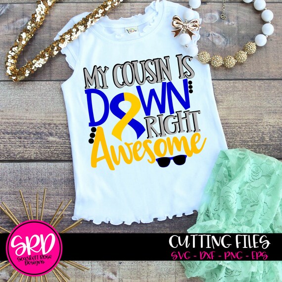 My Daughter Are Down Right Awesome Down Syndrome Awareness T-Shirt My Daughter Are Down Right Awesome Down Syndrome Awareness T-Shirt