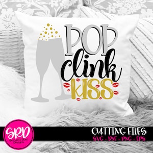 New Year&#39;s SVG, Pop Clink Kiss, Champagne Glass svg, New Year&#39;s Eve, Bubbly, shirt, svg cut file, design, silhouette, cricut