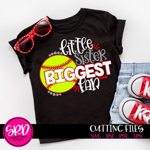 Softball SVG, Little Sister Biggest Fan svg, svg cut file, softball shirt, softball cut file, softball mama, cameo, cricut