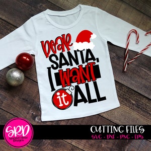 Caro Babbo Natale lo voglio tutto SVG, Natale SVG, ragazzo Natale SVG, Kid Natale svg, divertente Natale, svg tagliare file, file cameo, file cricut