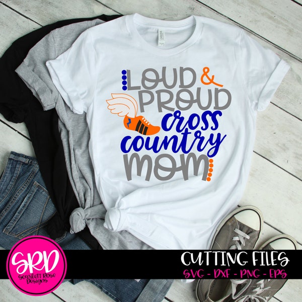 Cross Country SVG, Loud and Proud Cross Country Mom svg, svg cut file, Cross country shirt, cut file for silhouette cameo and cricut