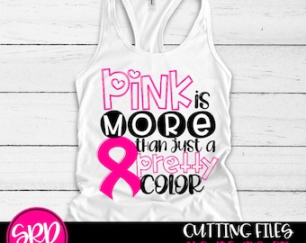 Cáncer de mama SVG, rosa es más que un color bonito, conciencia del cáncer, camisa de cáncer de mama, diseño, archivo de corte, silueta, cricut