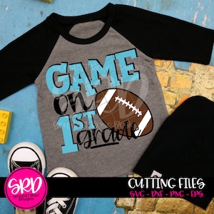 Game On 1st Grade SVG, SVG cut file, First grade svg, Back to School svg, Football svg, First day of school svg, school shirt svg, cameo