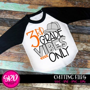 Third Grade SVG, 3rd Grade Vibes, Back to school, school cut file, school shirt, svg file, 1st day of school, boy school shirt, cricut