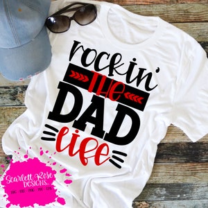 Rockin the Dad Life SVG, SVG cut file, Fathers Day svg, Dad shirt design, Fathers day gift, Dad saying, design, cameo files, cricut files