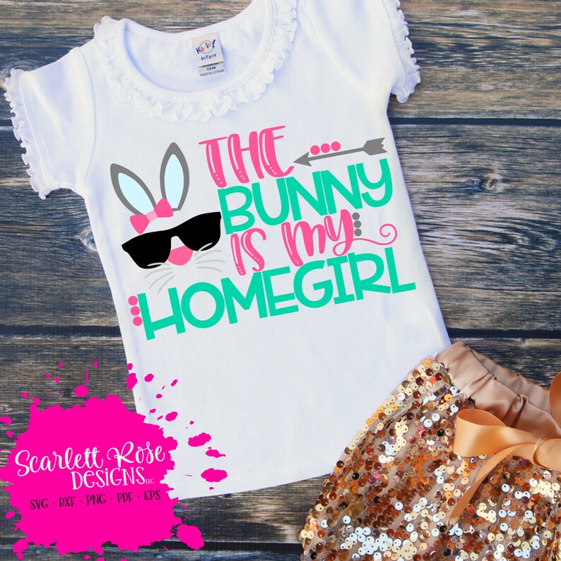 Download Easter SVG The Bunny is my Homegirl SVG SVG cut file Girl ...