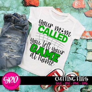 Voetbal Svg, je moeder genoemd, u uw spel verlaten bij Home SVG, svg gesneden bestand, Soccer Mom Svg, sport Svg, grappige svg, silhouette cameo, cricut