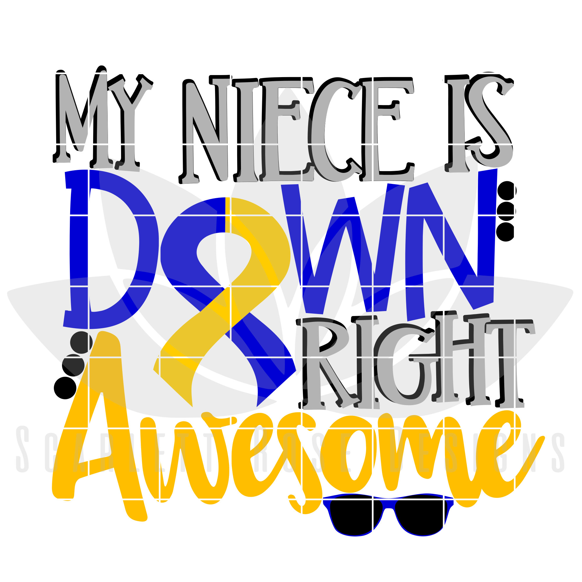 Down Syndrome Awareness SVG, My Niece is Down Right Awesome SVG, Down ...