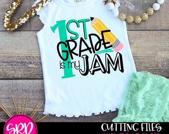 First Grade SVG, Back to school, school cut file, school shirt, svg file, 1st day of school, 1st grade is my jam, teacher shirt, pencil svg