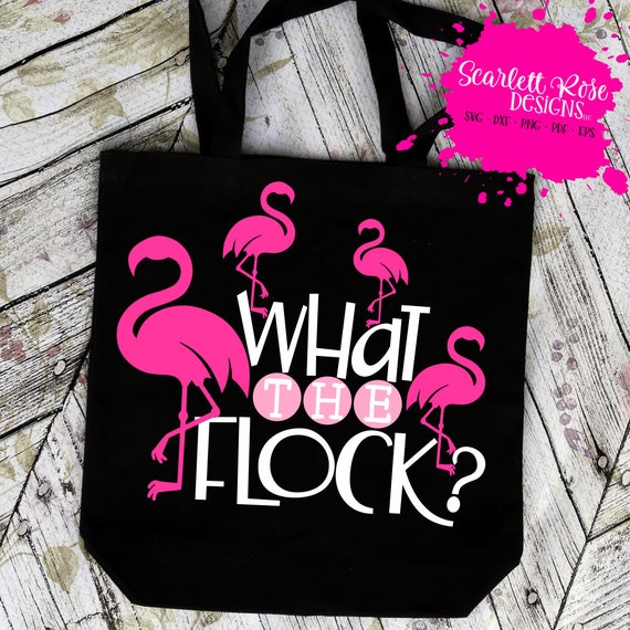 Flamingo SVG, What the Flock, Flamingo Birthday, Stand Tall Darling, Quote, cut files, cricut, Silhouette, shirt, design, flamingo clipart