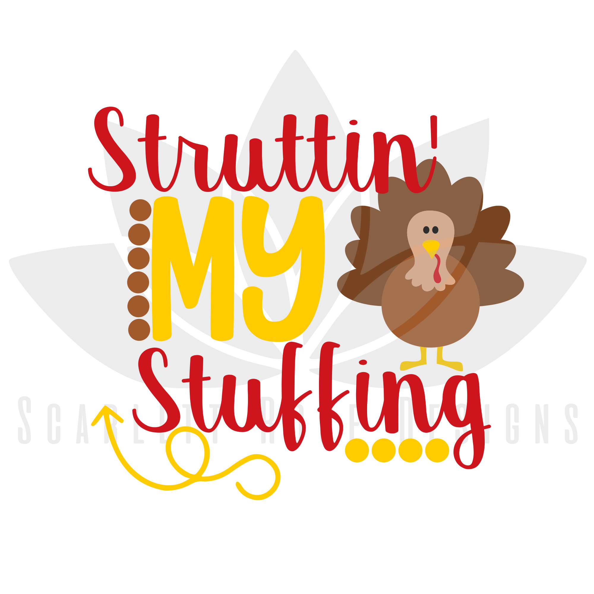Download Thanksgiving Svg Struttin my Stuffing Cute Turkey cut file ...