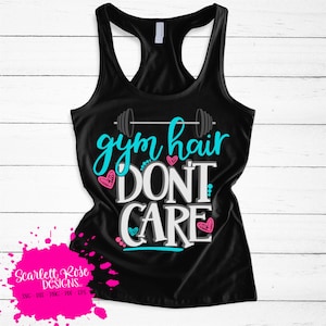 May include: Black tank top with a white barbell and the text "gym hair don't care" in blue and gray with pink hearts.