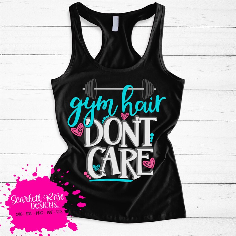 May include: Black tank top with a white barbell and the text "gym hair don't care" in blue and gray with pink hearts.