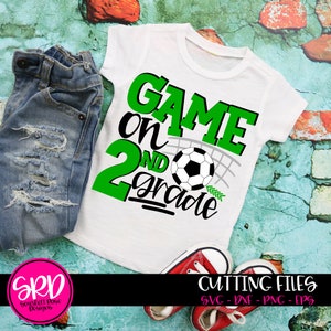Game On 2nd Grade SVG, SVG cut file, second grade svg, Back to School svg, Soccer svg, First day of school svg, school shirt svg, cameo file
