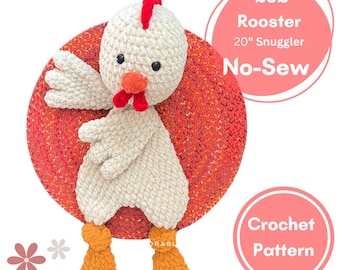 No-Sew Bob Rooster Snuggler Crochet PATTERN || Rooster Amigurumi Snuggler Pattern || Lovey Rooster Crochet Pattern