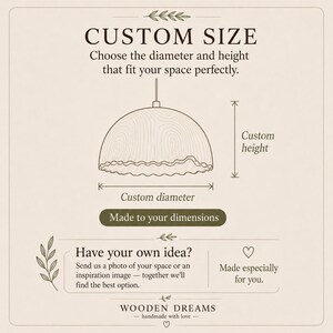 Peut inclure: Un graphique informatif beige pr&eacute;sentant un dessin au trait d'une suspension en forme de d&ocirc;me. Le texte inclut CUSTOM SIZE, Custom height, Custom diameter, Made to your dimensions, Have your own idea? et WOODEN DREAMS handmade with love.
