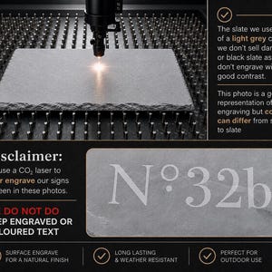 May include: A rectangular light grey slate sign featuring the laser-engraved text N&deg;32b. The image displays a CO2 laser engraving process on a textured slate surface with a disclaimer about light grey slate and surface engraving techniques.