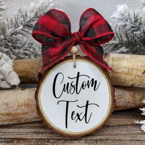 Custom Text Wood Slice Ornament Personalized Natural Wood Slice Decor Create your own Text, Customize Red and Black Bufalo Plaid Ribbon