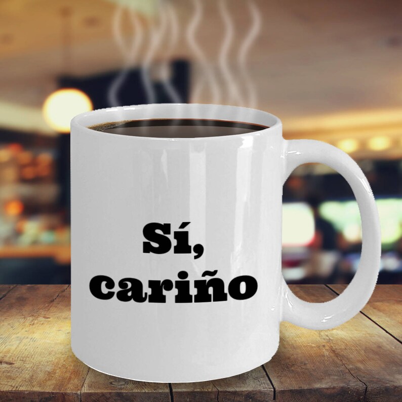 Yes Dear Mug In Spanish Funny Spanish Mug Funny Husband Mug Etsy