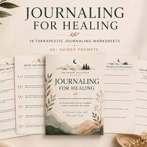 May include: A set of 18 therapeutic journaling worksheets titled Journaling for Healing, featuring 60+ guided prompts. The cover and pages display a neutral color palette with illustrations of mountains, a crescent moon, and botanical elements.