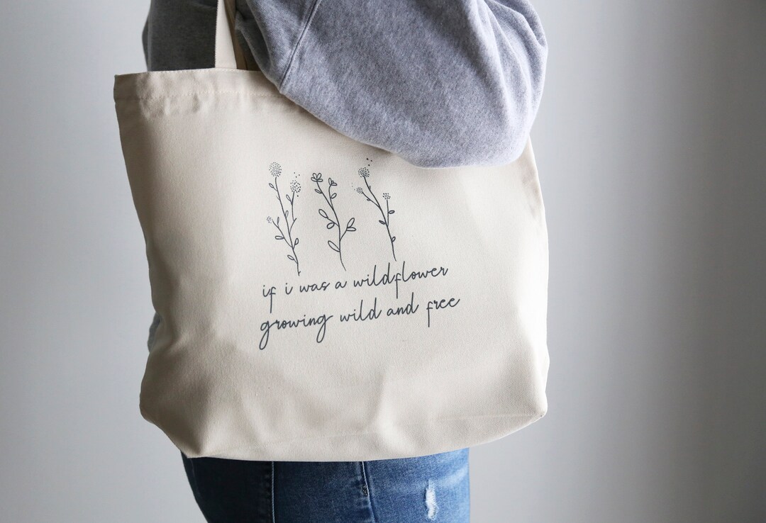 Wildflower Tote Bag If I Was a Wildflower Reusable Tote Bag - Etsy