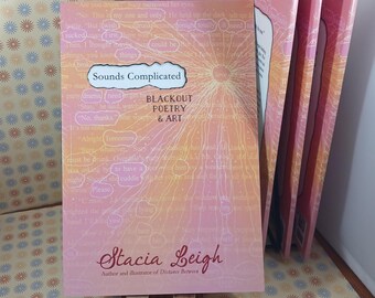 Blackout Poetry and Art "Sounds Complicated" by Stacia Leigh (Paperback) + Swag