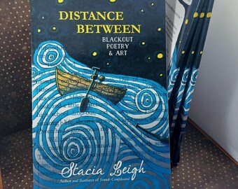 Blackout Poetry and Art "Distance Between" by Stacia Leigh (Paperback) + Swag