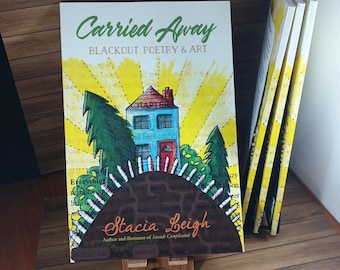 Blackout Poetry and Art "Carried Away" by Stacia Leigh (Paperback) + Swag
