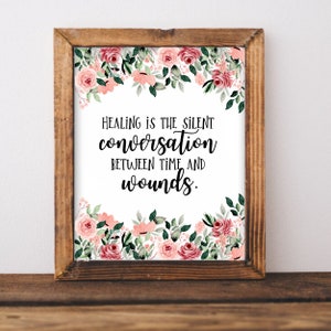 Healing is the silent printable wall art, home decor, floral art, healing art, motivational, women girls recovery life self help