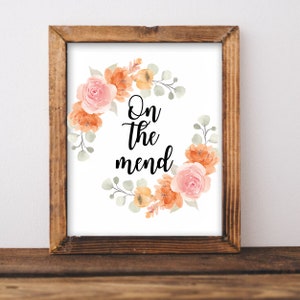 On the mend printable wall art, home decor, floral art, healing art, motivational, women girls recovery life self help