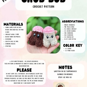 May include: Crochet pattern for a Chub Bub, a cute amigurumi toy. The pattern includes instructions for making a brown and a pink version of the toy. The pattern is written in US terminology and worked in rounds. The pattern includes a color key and abbreviations.