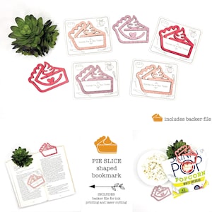 May include: A collection of pie slice-shaped bookmarks in various colors, with the text "Humble Pie & Hot Tea" on some. The image includes a digital file graphic with options for SVG, PDF, EPS, and DXF formats. A bag of popcorn is also included.