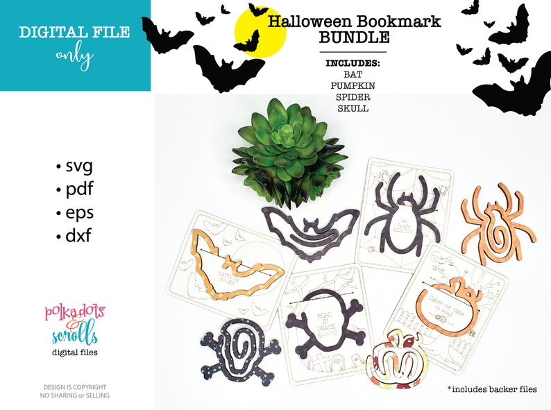 May include: A digital file bundle of Halloween bookmark designs. The designs include a bat, pumpkin, spider, and skull. The file types included are SVG, PDF, EPS, and DXF. The text "includes backer files" is at the bottom of the image.