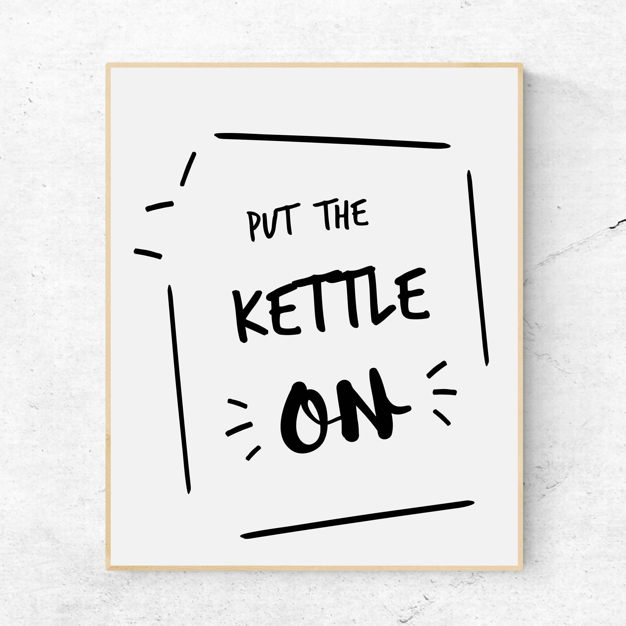 Put The Kettle On Digital Print Digital Art Motivational 