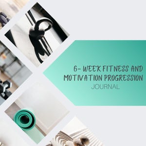 May include: A journal with the text "6-Week Fitness and Motivation Progression Journal" on a teal background. The image includes a rolled-up green yoga mat, dumbbells, and a zen garden with stones, suggesting a focus on fitness and wellness.