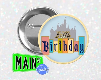 Disneyland Style Disney Inspired - Birthday Button - Customizable 3 inch Button